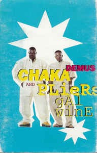 Caseta Chaka Demus And Pliers &amp;lrm;&amp;ndash; Gal Wine, originala foto