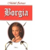 Borgia - Michel Zevaco