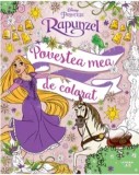 Cumpara ieftin Rapunzel. Printese. Povestea mea de colorat/***