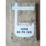 Lucia Verona; H. Salem - Teatru. Luna de pe cer (comedii; 1985)