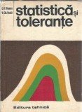 Statistica si Toleranta de D. V. Iliescu - Editura Tehnica, 1977