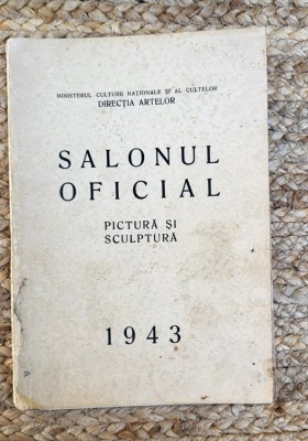 SALONUL OFICIAL. PICTURA SI SCULPTURA, APRILIE-MAI 1943 foto