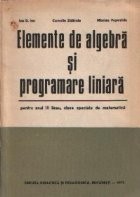 Elemente de algebra si programare liniara pentru anul III liceu, clase speciale de matematica (Experimental) foto