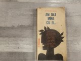 Am dat mana cu ei...de Victor Banciulescu