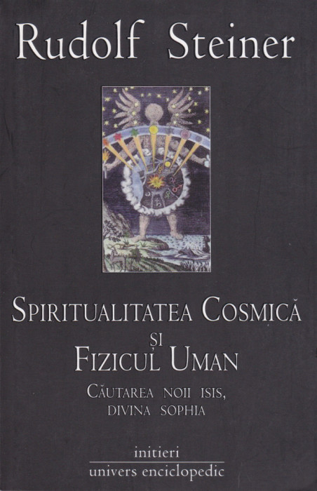 AS - RUDOLF STEINER - SPIRITUALITATEA COSMICA SI FIZICUL UMAN