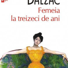 Femeia la treizeci de ani - Paperback brosat - Honoré de Balzac - Polirom