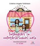 Intamplari in cofetaria mamei mele - Editura Creator-Libris