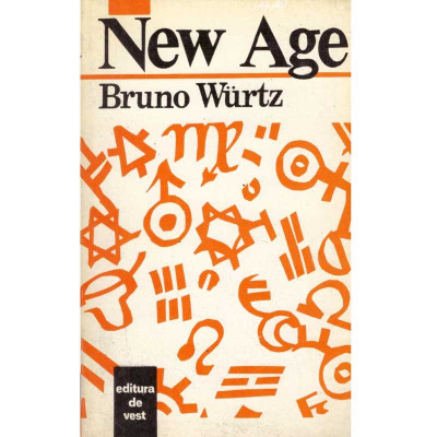 Bruno Wurtz - New age. Paradigma holista sau revrajirea varsatorului - 134963 foto