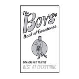 The boys&#039; book of greatness