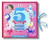 5 minute Povesti cu unicorni (6 povesti)