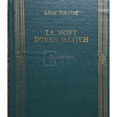 Leon Tolstoi - La mort d'Ivan Illitch (editia 1991)