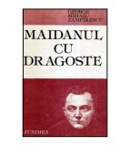 George Mihail Zamfirescu - Maidanul cu dragoste - 114163