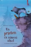 Carte Un prieten ca nimeni altul de Oliver Scherz, editia 2019, 124 pagini, coperta cartonata, Literatura copii