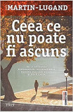 Cumpara ieftin Ceea Ce Nu Poate Fi Ascuns, Agnes Martin - Lugand - Editura Trei