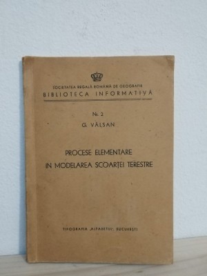 G. Valsan - Procese Elementare in Modelarea Scoartei Tereste foto