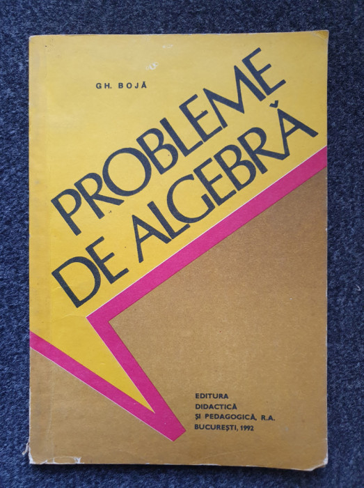 PROBLEME DE ALGEBRA - Boja