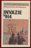 Maxence Van der Meersch, "Invazie '914" - COLECTIA ROMANULUI ISTORIC - 1986
