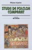 Studii Folclor Comparat Mozes Gaster - Legende Biblice, Apocrife, Literatura Populara Romaneasca, Mircea Eliade
