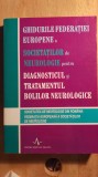 Diagnosticul si tratamentul bolilor neurologice ,ghiduri europene / 01209