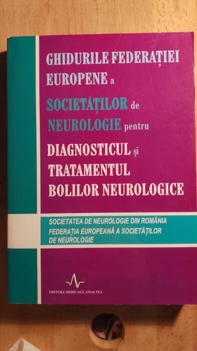 Diagnosticul si tratamentul bolilor neurologice ,ghiduri europene / 01209