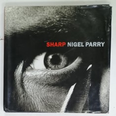 SHARP NIGEL PARRY , introduction by LIAM NEESON , ALBUM DE FOTOGRAFIE , 2000 , PREZINTA PETE SI HALOURI DE APA *