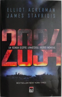 2024. Un roman despre urmatorul razboi mondial &amp;ndash; Elliot Ackerman, James Stavridis foto