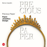 Precious Paper | Bianca Cappello, 2019, Skira Editore