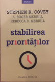 Stabilirea prioritatilor, Stephen R. Covey