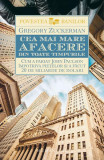 Cea mai mare afacere din toate timpurile - Paperback brosat - Gregory Zuckerman - Humanitas