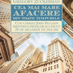 Cea mai mare afacere din toate timpurile - Paperback brosat - Gregory Zuckerman - Humanitas