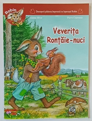 VEVERITA RONTAIE - NUCI , ilustratii de PIERRE COURONNE , text de JEANNE HIVER , 2008 foto