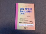 Matematica ghid metodic bacalaureat 2007 m1-2 modele de rezolvare