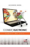 Comert electronic. Suport de curs - Alexandru Burda