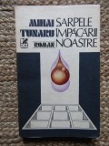 Mihai Tunaru - Sarpele impacarii noastre, 1985