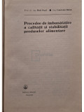 Brad Segal - Procedee de imbunatatire a calitatii si stabilitatii produselor alimentare (editia 1982)