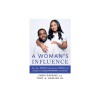 A Woman&#039;s Influence: Own Your Worth, Cultivate Your Power, and Change Your Relationships for the Better