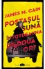 Postasul Suna Intotdeauna De Doua Ori, James M. Cain - Editura Art - Roman Beletristica