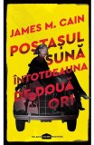 Cumpara ieftin Postasul Suna Intotdeauna De Doua Ori, James M. Cain - Editura Art