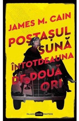 Postasul Suna Intotdeauna De Doua Ori, James M. Cain - Editura Art foto