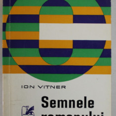 SEMNELE ROMANULUI de ION VITNER , 1971