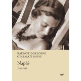 Napl&oacute; 1935-1946 I-II. - Radn&oacute;ti Mikl&oacute;sn&eacute; Gyarmati Fanni