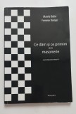Ce dăm și ce primim de la masonerie. Eseuri simple pentru mileniul III. Marele Ordin Feminin Rom&acirc;n PRC