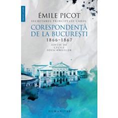 Corespondenta de la Bucuresti 1866-1867 &ndash; Emile Picot