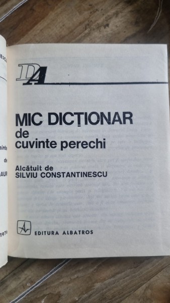 Silviu Constantinescu - Mic Dictionar de cuvinte perechi