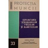 Alexandru Cruceanu - Exploatarea strungurilor, frezelor si rabotezelor (Editia: 1972)
