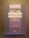 DICTIONAR DE INTERPRETARI GRAMATICALE - GABRIELA PANA DINDELEGAN