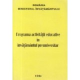 Programa activitatii educative in invatamantul preuniversitar