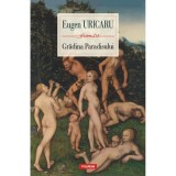 Cumpara ieftin Gradina Paradisului, Eugen Uricaru, Polirom