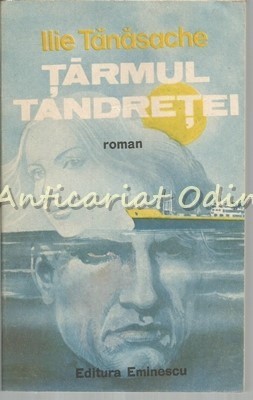 Tarmul Tandretei. Roman - Ilie Tanasache foto