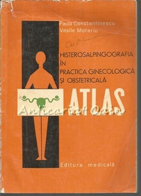 Histerosalpingografia In Practica Ginecologica Si Obstetrica - Vasile Morariu foto